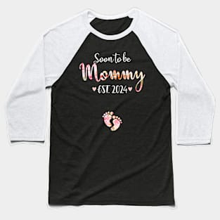 Soon To Be Mommy Est 2024 For Mom Pregnancy Baseball T-Shirt